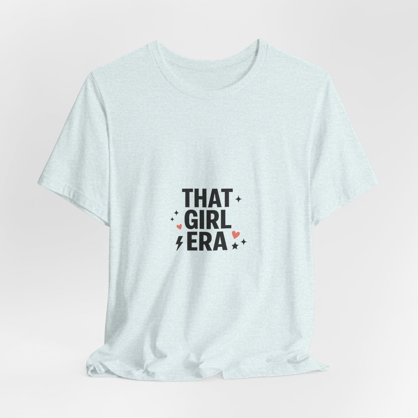 That Girl Era T-Shirt — Empowering 'That Girl' Aesthetic Tee