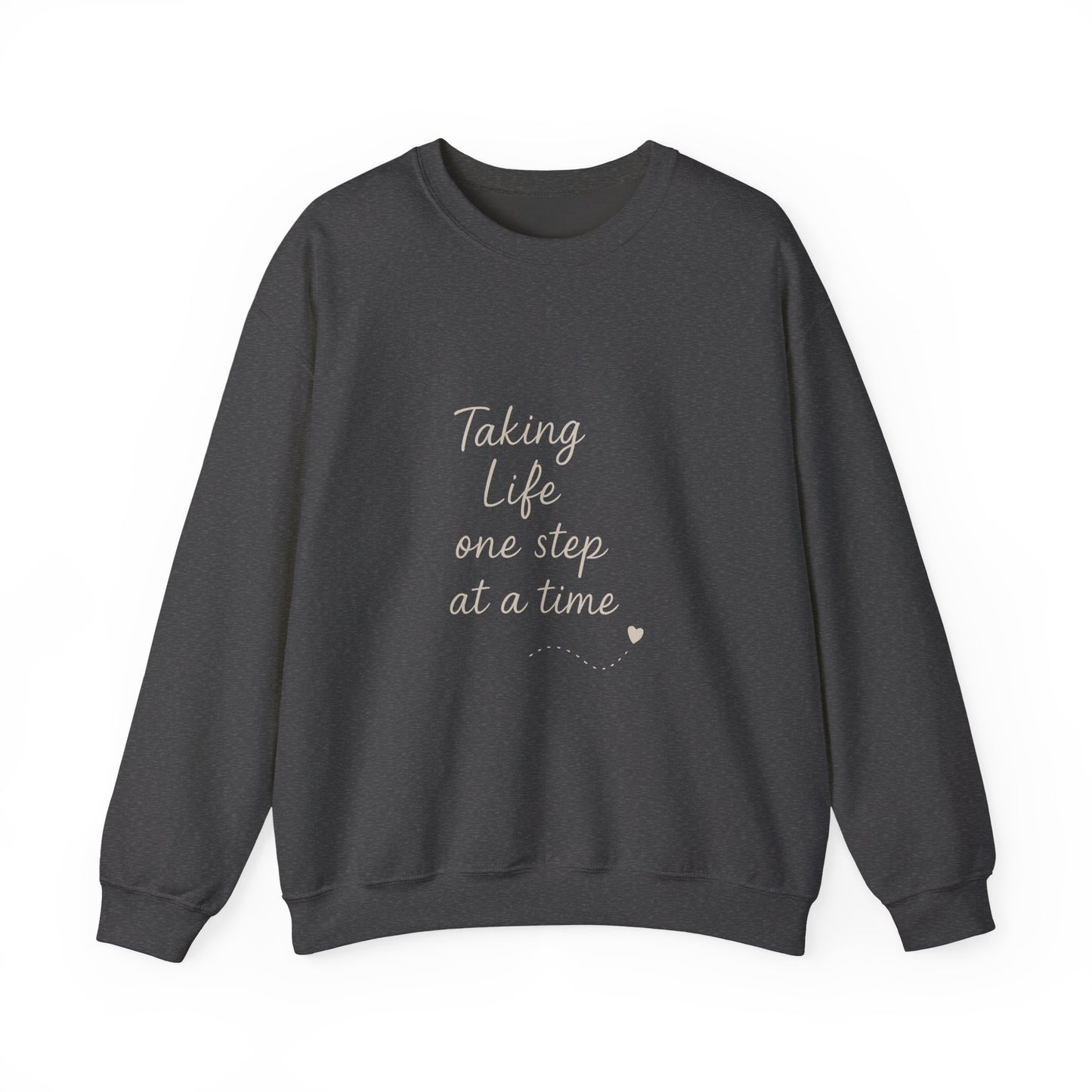 Taking Life One Step at a Time Crewneck Sweatshirt