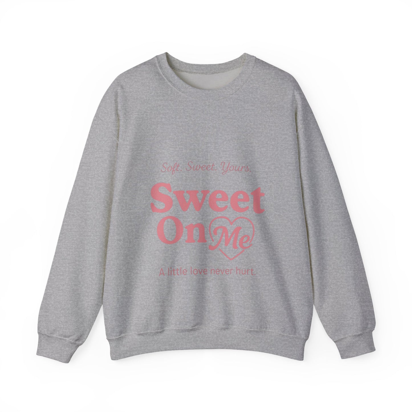 "Sweet On Me" Crewneck Sweatshirt — Cute Casual Pullover