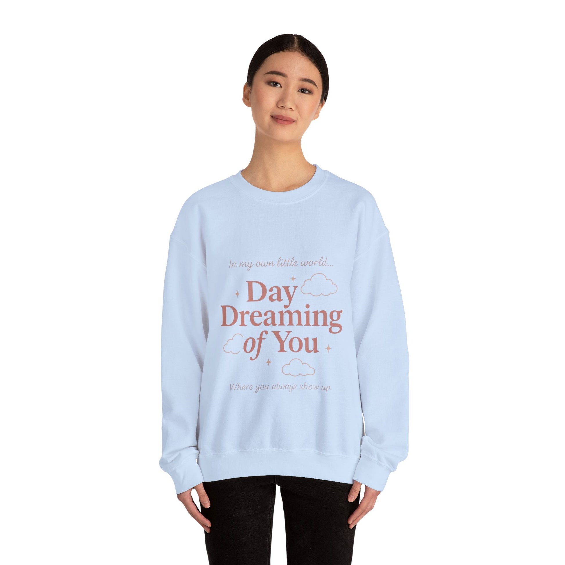 Day Dreaming of You Crewneck Sweatshirt — Romantic Graphic Sweatshirt Printify