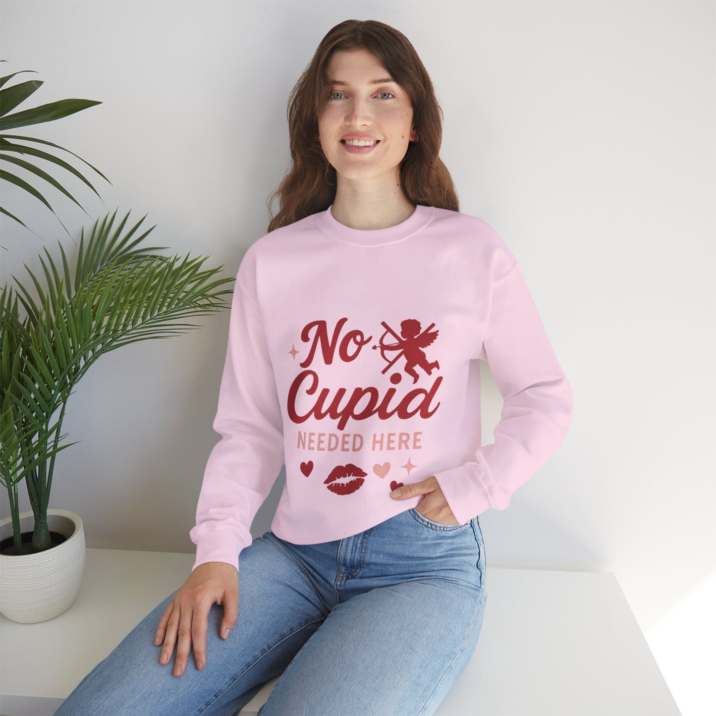 No Cupid Needed Here Sweatshirt — Funny Valentine's Day Crewneck